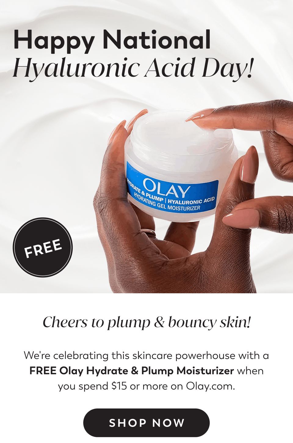 FREE Olay Hydrate & Plump Moisturizer when you spend $15 or more