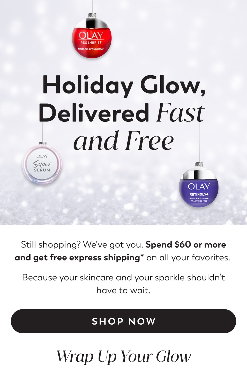 Spend $60 or more and get free express shipping on all your favorites through 1/5