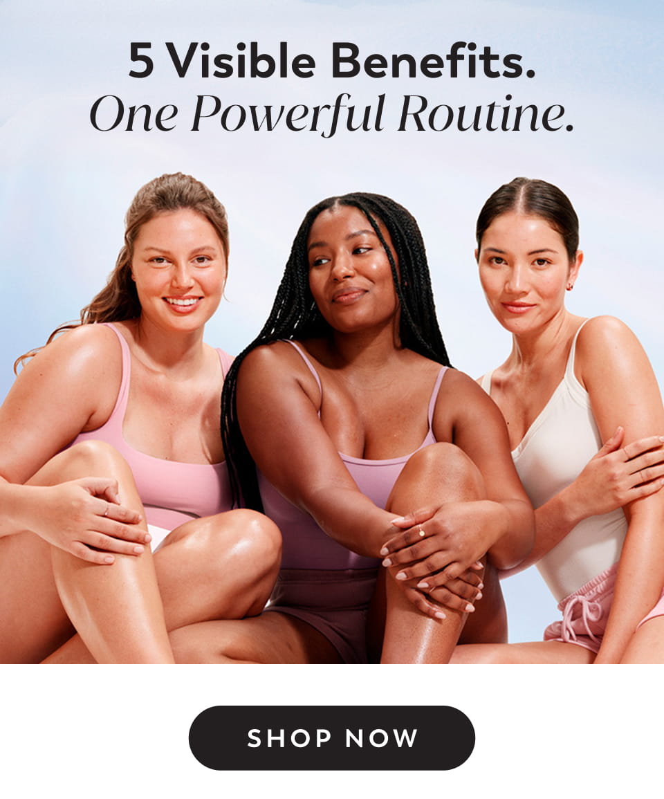 5 visible benefits. one powerful routine.