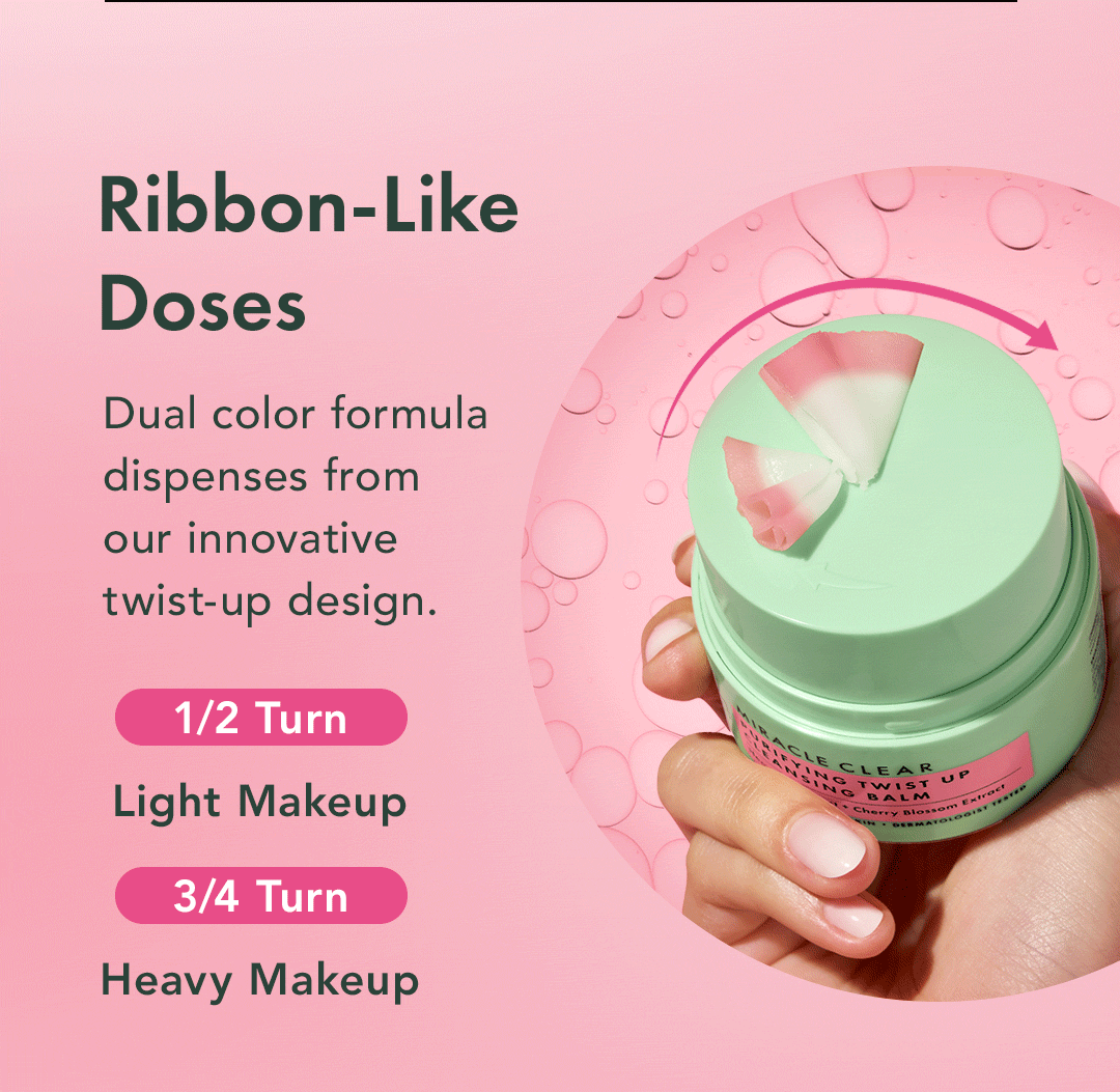 Ribbon-Like Doses. Dual color formula dispenses from our innovative twist-up design. 1/2 turn for light makeup. 3/4 turn for heavy makeup. Ribbon-Like Doses. Dual color formula dispenses from our innovative twist-up design. 1/2 turn for light makeup. 3/4 turn for heavy makeup.