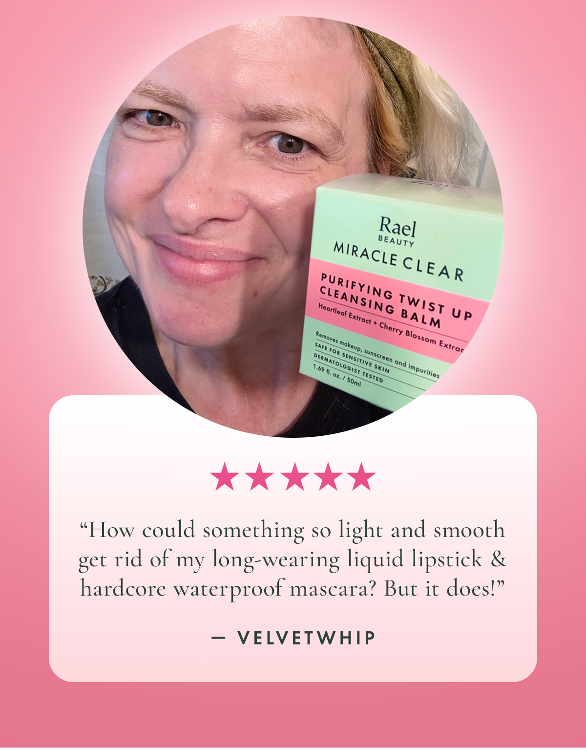 “How could something so light and smooth get rid of my long-wearing liquid lipstick and hardcore waterproof mascara? But it does!” — velvetwhip ★★★★★