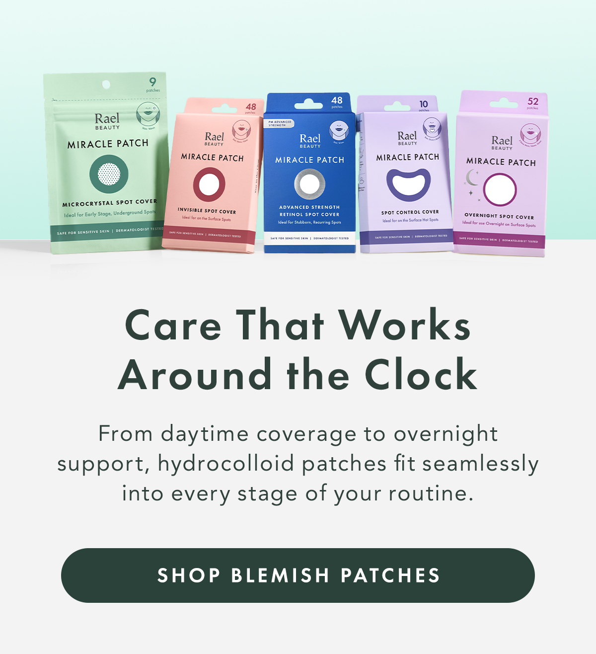 Care That Works Around the Clock. From daytime coverage to overnight support, hydrocolloid patches fit seamlessly into every stage of your routine. Shop Blemish Patches