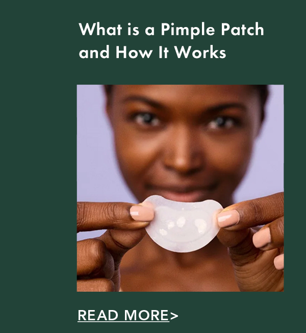 What is a Pimple Patch and How It Works. Read More. What is a Pimple Patch and How It Works. Read More.