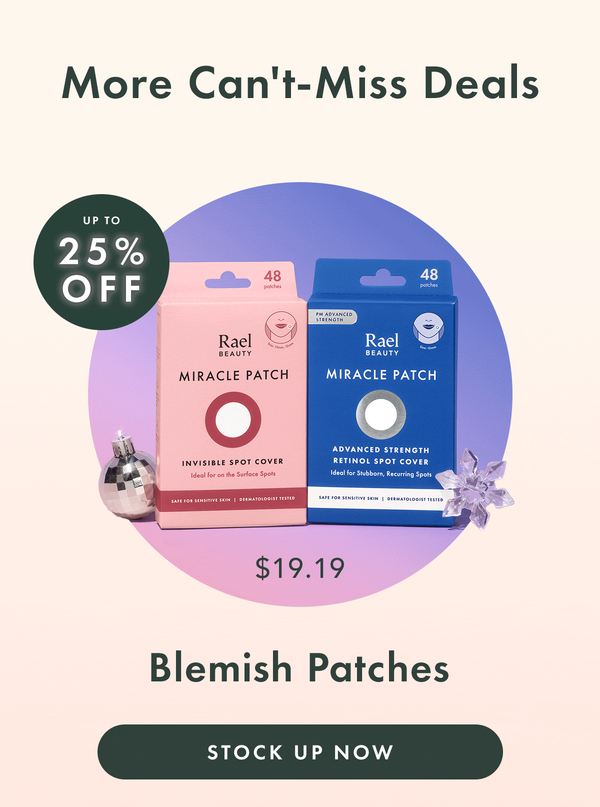 More Can't-Miss Deals. Up to 25% off Blemish Patches. Stock Up Now. More Can't-Miss Deals. Up to 25% off Blemish Patches. Stock Up Now.
