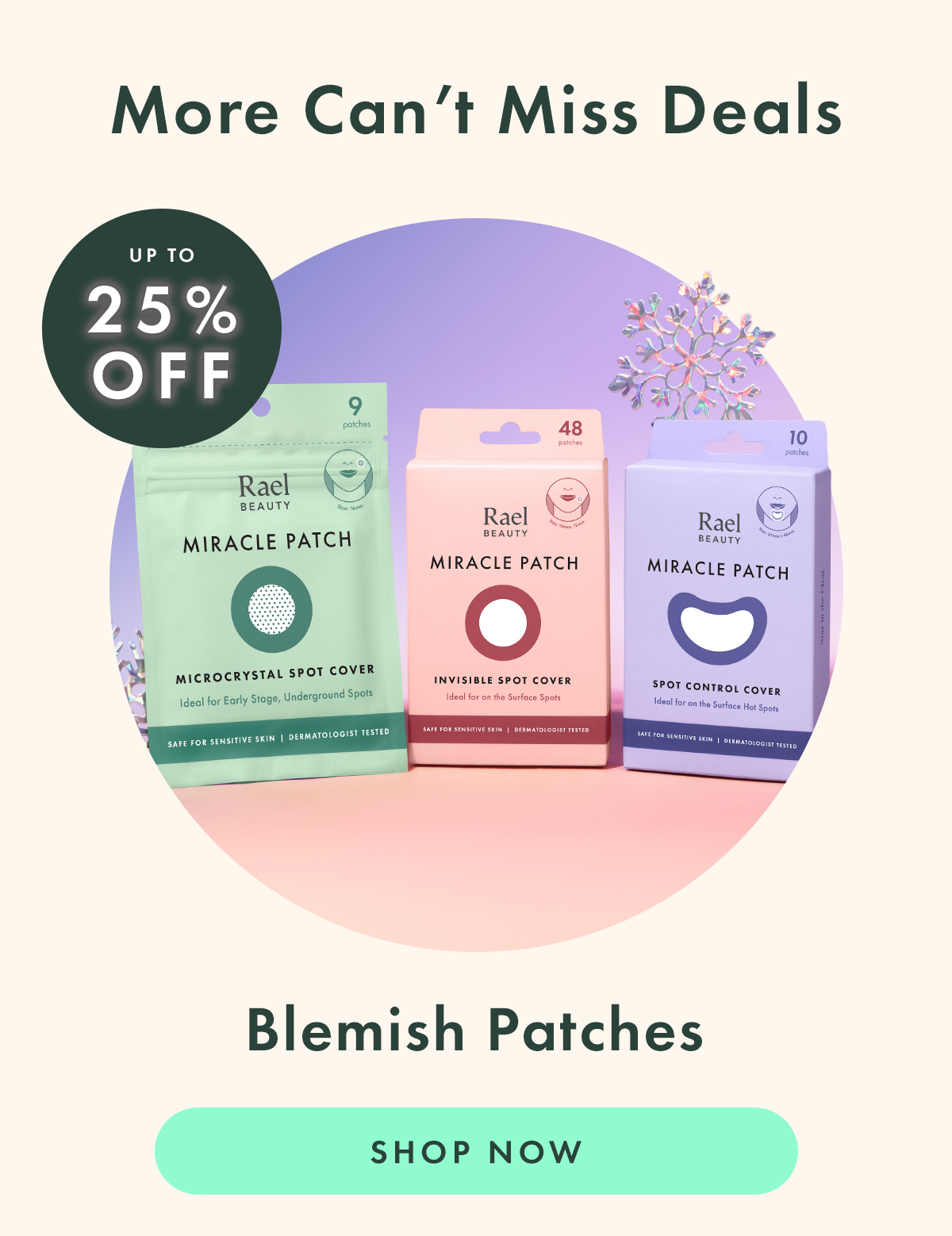 More Can't-Miss Deals: Up to 25% Off Blemish Patches. Shop Now More Can't-Miss Deals: Up to 25% Off Blemish Patches. Shop Now