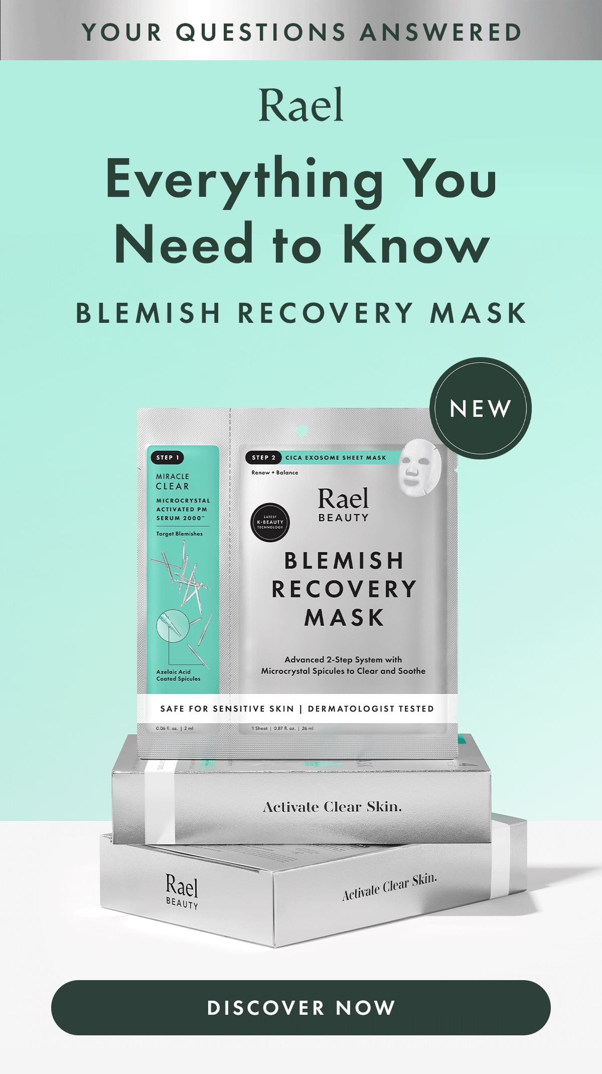 Your Questions Answered. Everything You Need to Know: About Our New Blemish Recovery Mask. Discover Now Your Questions Answered. Everything You Need to Know: About Our New Blemish Recovery Mask. Discover Now