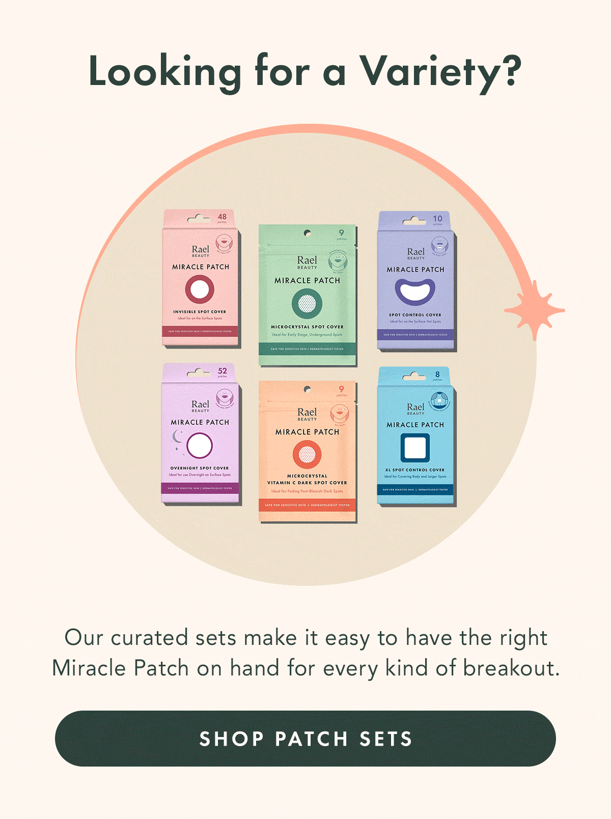 One Collection for Every Kind of Breakout. Build your blemish care routine with targeted patches designed for every skin moment. Shop All Miracle Patches