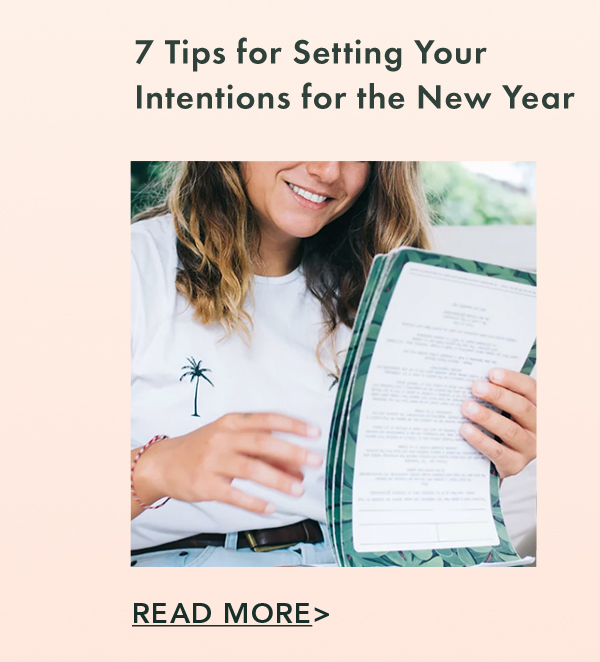 7 Tips for Setting Your Intentions for the New Year Read More.