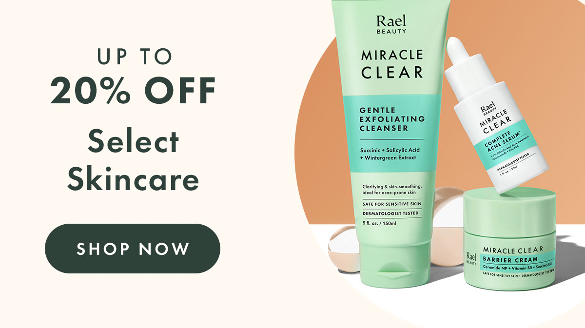 Up to 20% OFF Select Skincare. Shop Now Up to 20% OFF Select Skincare. Shop Now