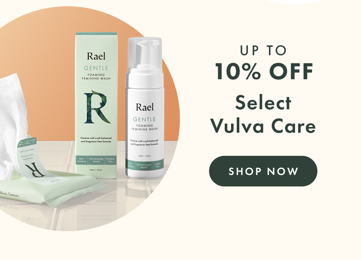 Up to 10% Off Select Vulva Care. Shop Now. Up to 10% Off Select Vulva Care. Shop Now.