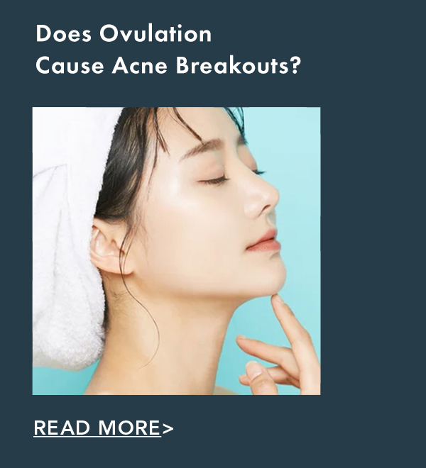 Does Ovulation Cause Acne Breakouts? Read More. Does Ovulation Cause Acne Breakouts? Read More.