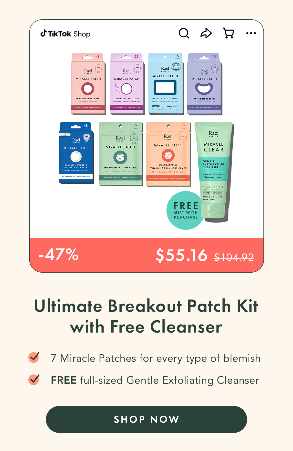 Ultimate Breakout Patch Kit + Free Cleanser. -7 of our Miracle Patches for every type of blemish -Gentle exfoliating cleanser (full size) included free. Shop Now. Ultimate Breakout Patch Kit + Free Cleanser. -7 of our Miracle Patches for every type of blemish -Gentle exfoliating cleanser (full size) included free. Shop Now.