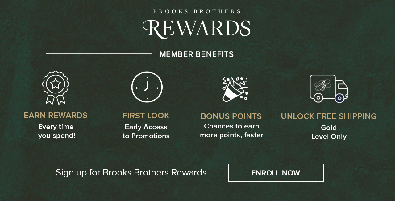 Brooks Brothers Rewards | Sign up for Brooks Brothers Rewards | Enroll Now