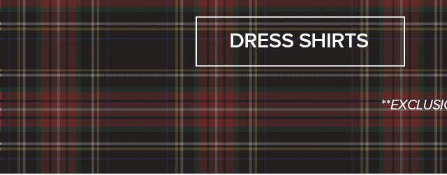 Dress Shirts | **Exclusions Apply