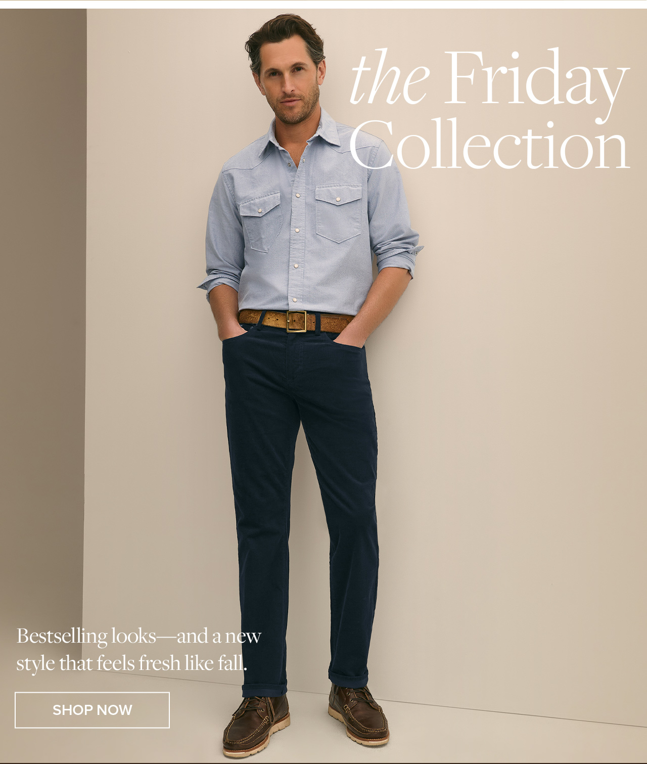 the Friday Collection | Bestselling looks - and a new style that feels fresh like fall. | Shop Now the Friday Collection | Bestselling looks - and a new style that feels fresh like fall. | Shop Now