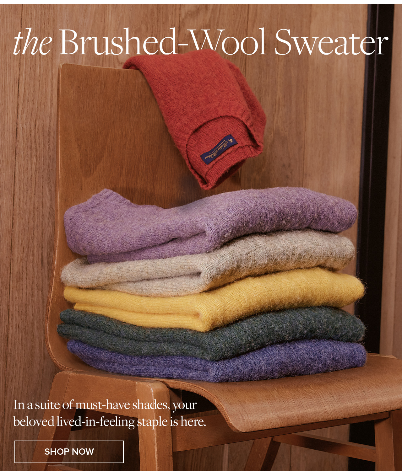 the Brushed-Wool Sweater | In a suite of must-have shades, your beloved live-in-feeling staple is here. | Shop Now