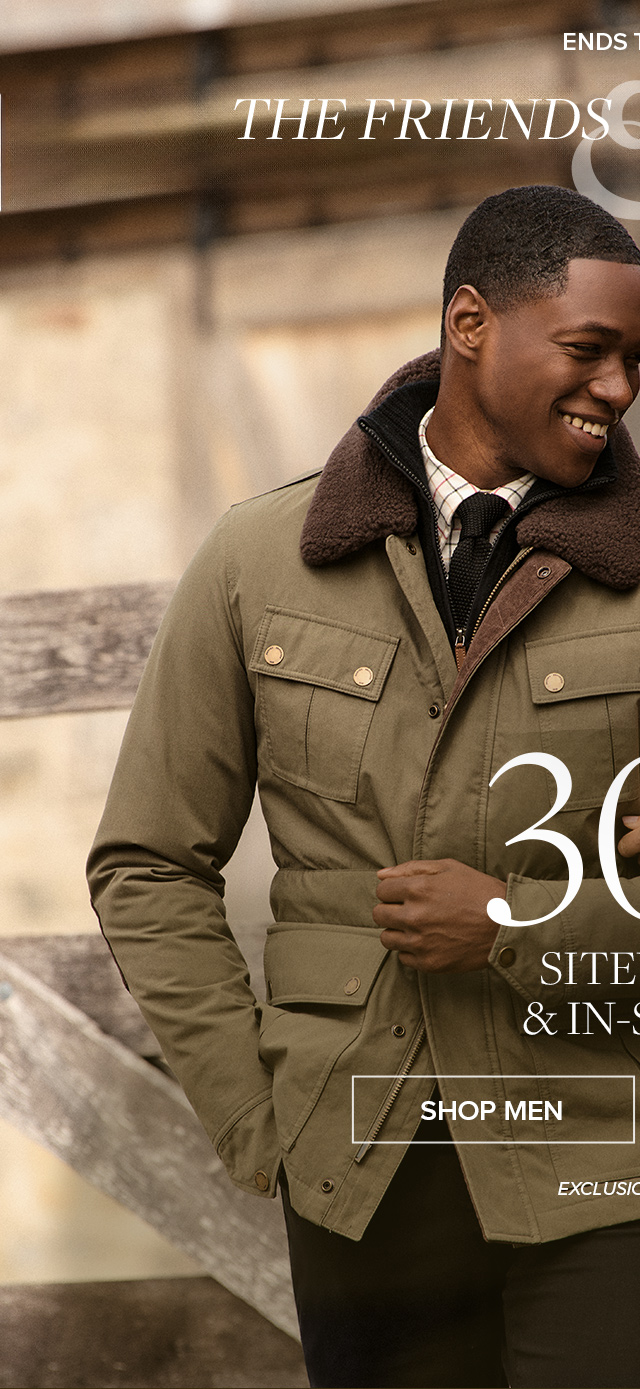 Ends Today | The Friends and Family Event 30% Off Sitewide and In-Store Shop Men