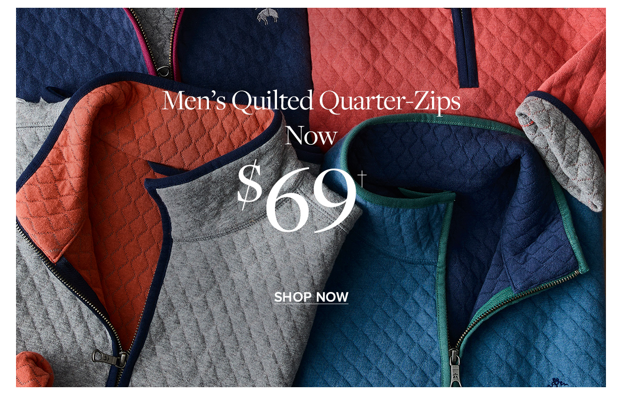 Men's Quilted Half-Zips Now $69 | Shop Now