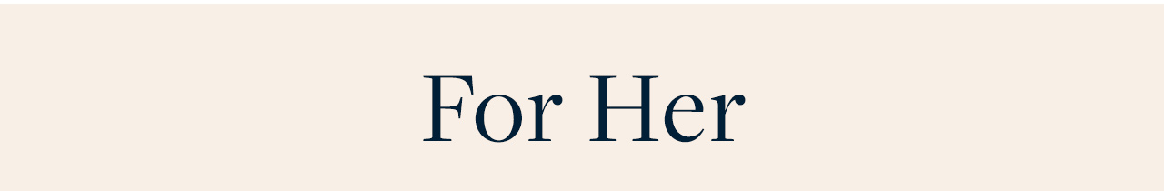 For Her