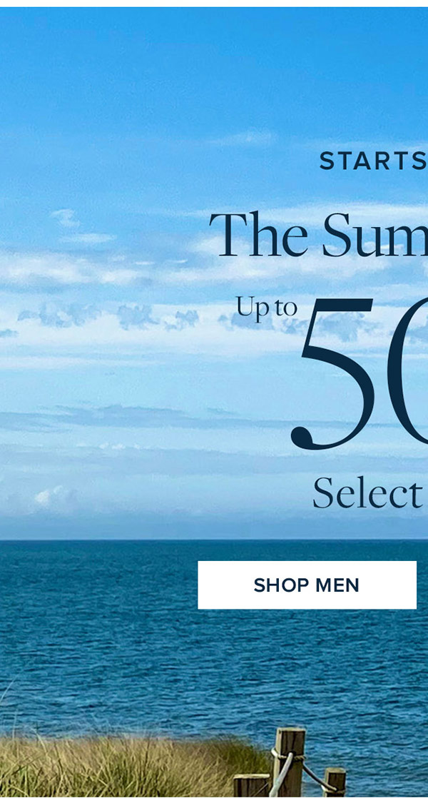 The summer sale starts today. Up to 50% off** select styles. Shop Men