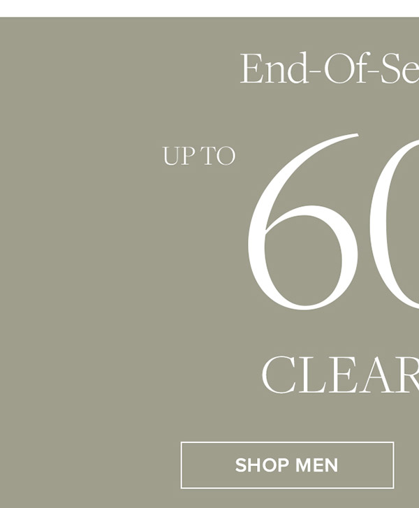 Shop end of Season Sale up to 60% off clearance**.Exclusions Apply  Shop Men's clearance