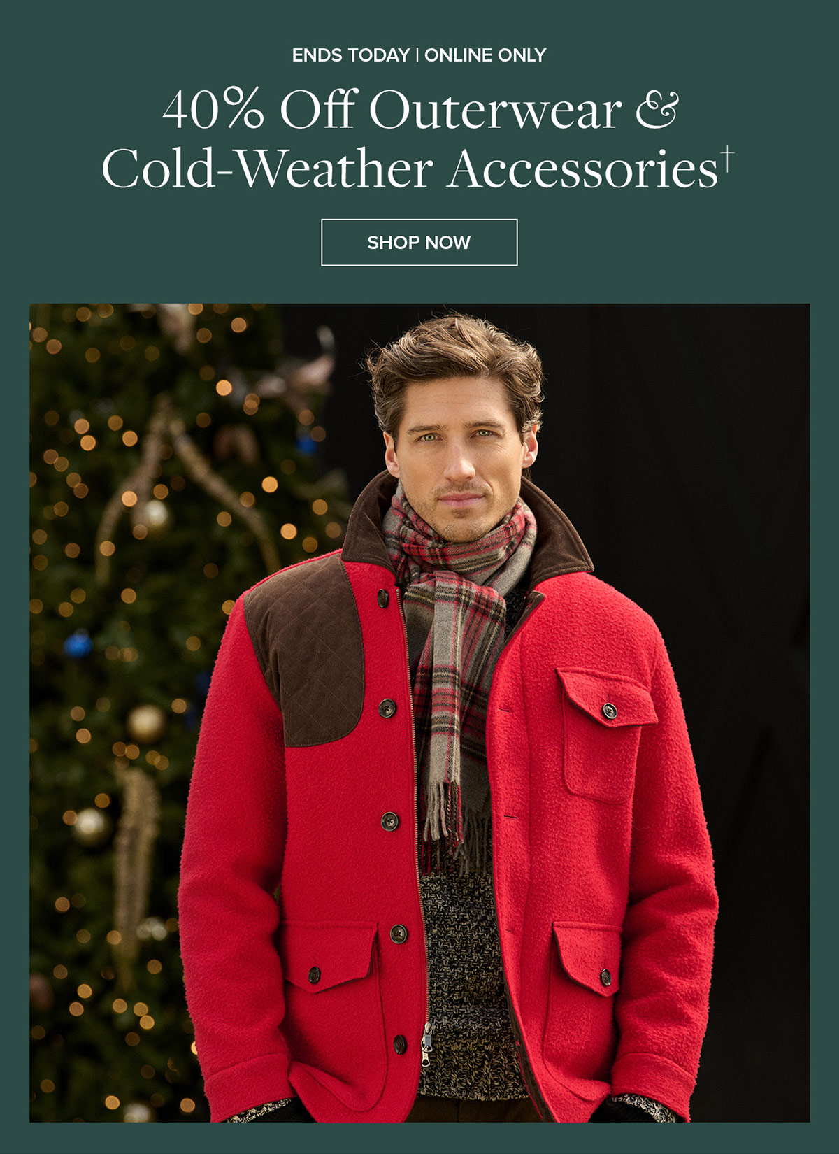 Ends Today | Online Only | 40% Off Outerwear & Cold-Weater Accessories | Shop Now