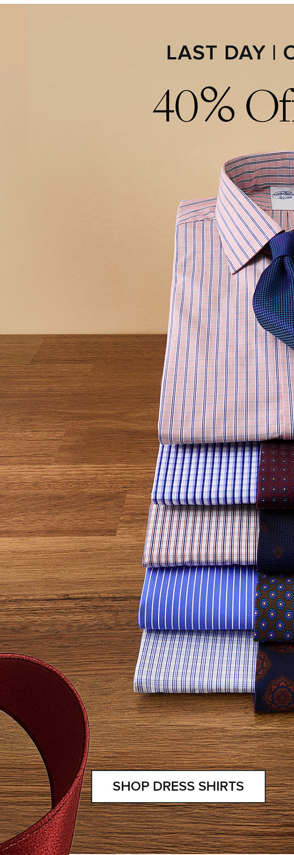 Last Day | Online Only | 40% Off Shirts | Shop Dress Shirts