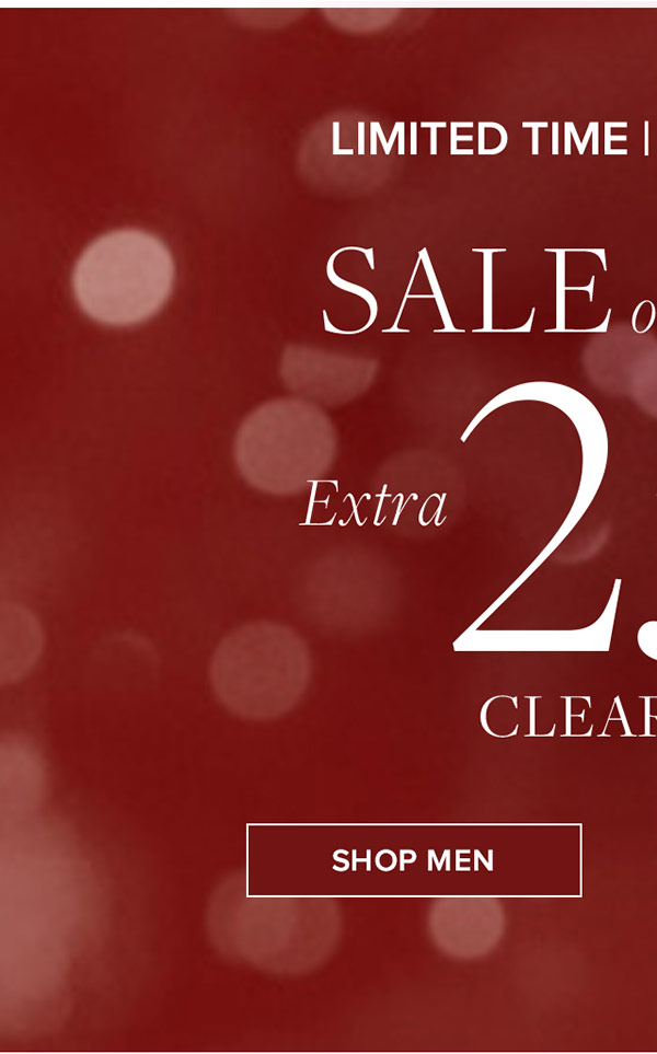 Limited Time | Online Only | Sale on Sale. Extra 25% off Clearance | Shop Men