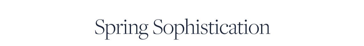 Spring Sophistication