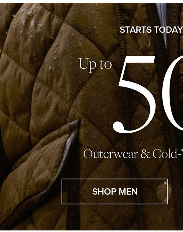 Starts Today | Online Only | Up to 50% off Outerwear & Cold-weather Accessories | Shop Men