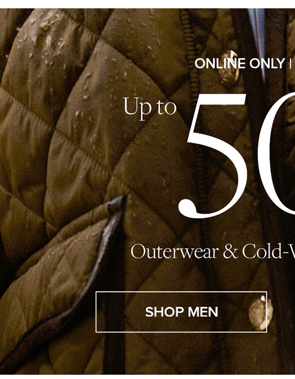 Online Only | Limited Time | Up to 50% off Outerwear & Cold-weather Accessories | Shop Men