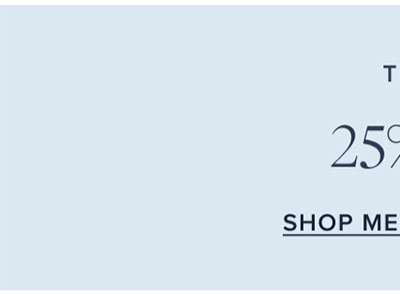 25% Off Sitewide. Shop Men