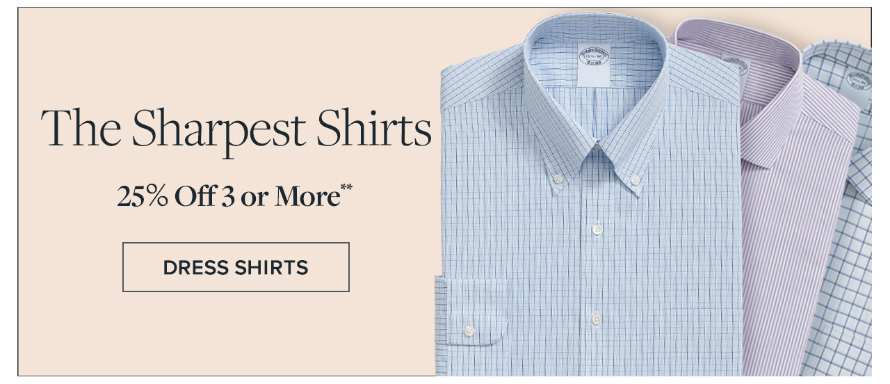 The sharpest shirts. 25% off 3 or more**. Shop dress shirts