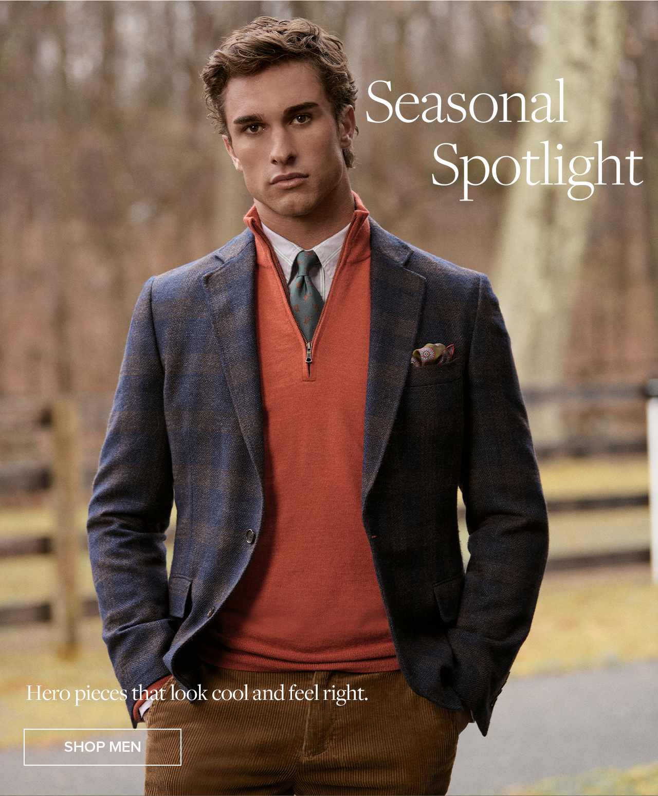 Seasonal Spotlight Hero pieces that look cool and feel right. Shop Men