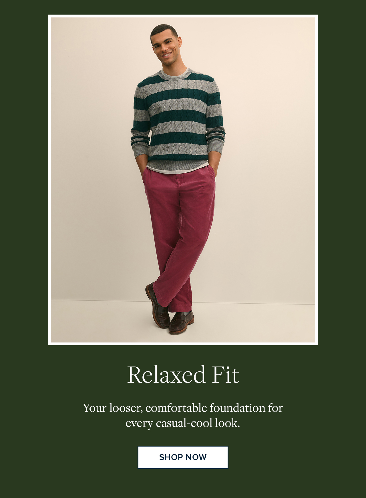 Relaxed Fit Shop Now Relaxed Fit Shop Now