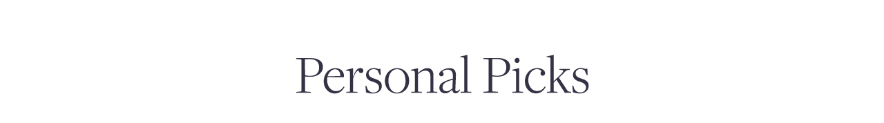 Personal Picks Personal Picks
