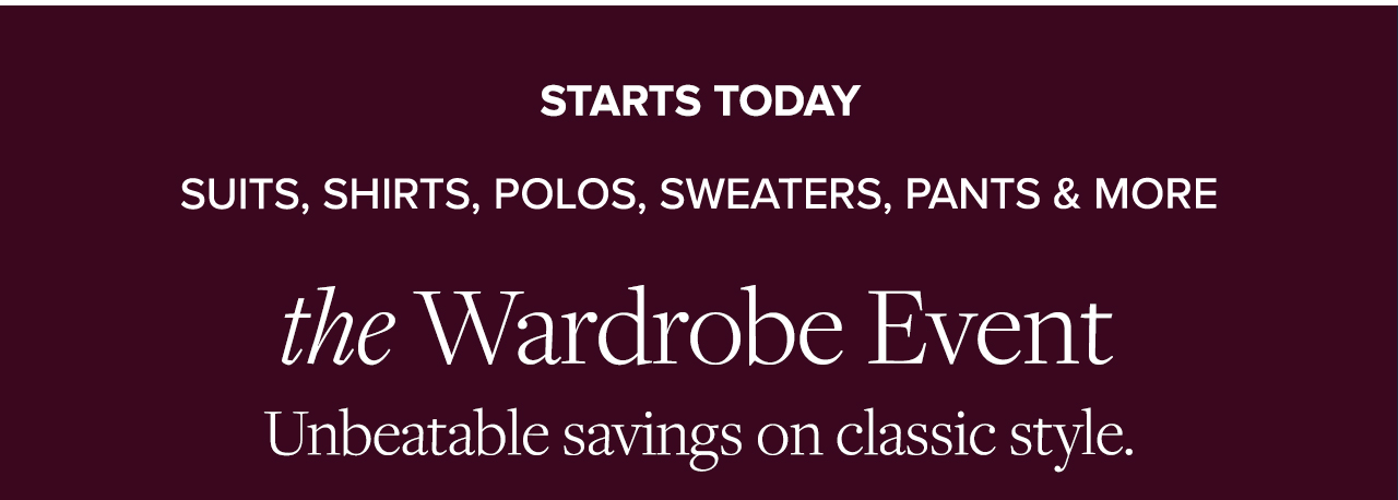 Starts Today the Wardrobe Event