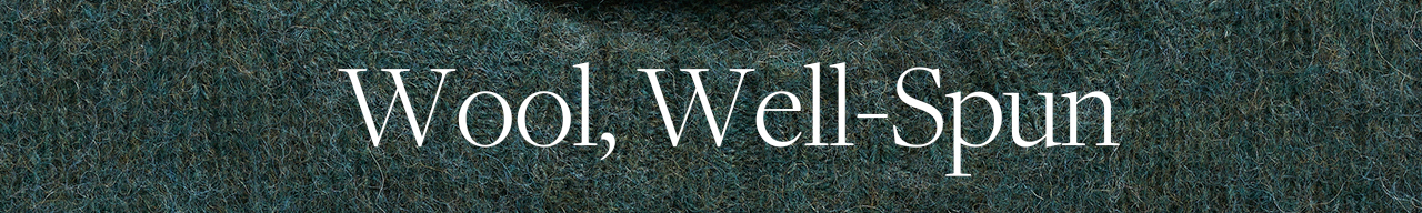 Wool, Well-Spun