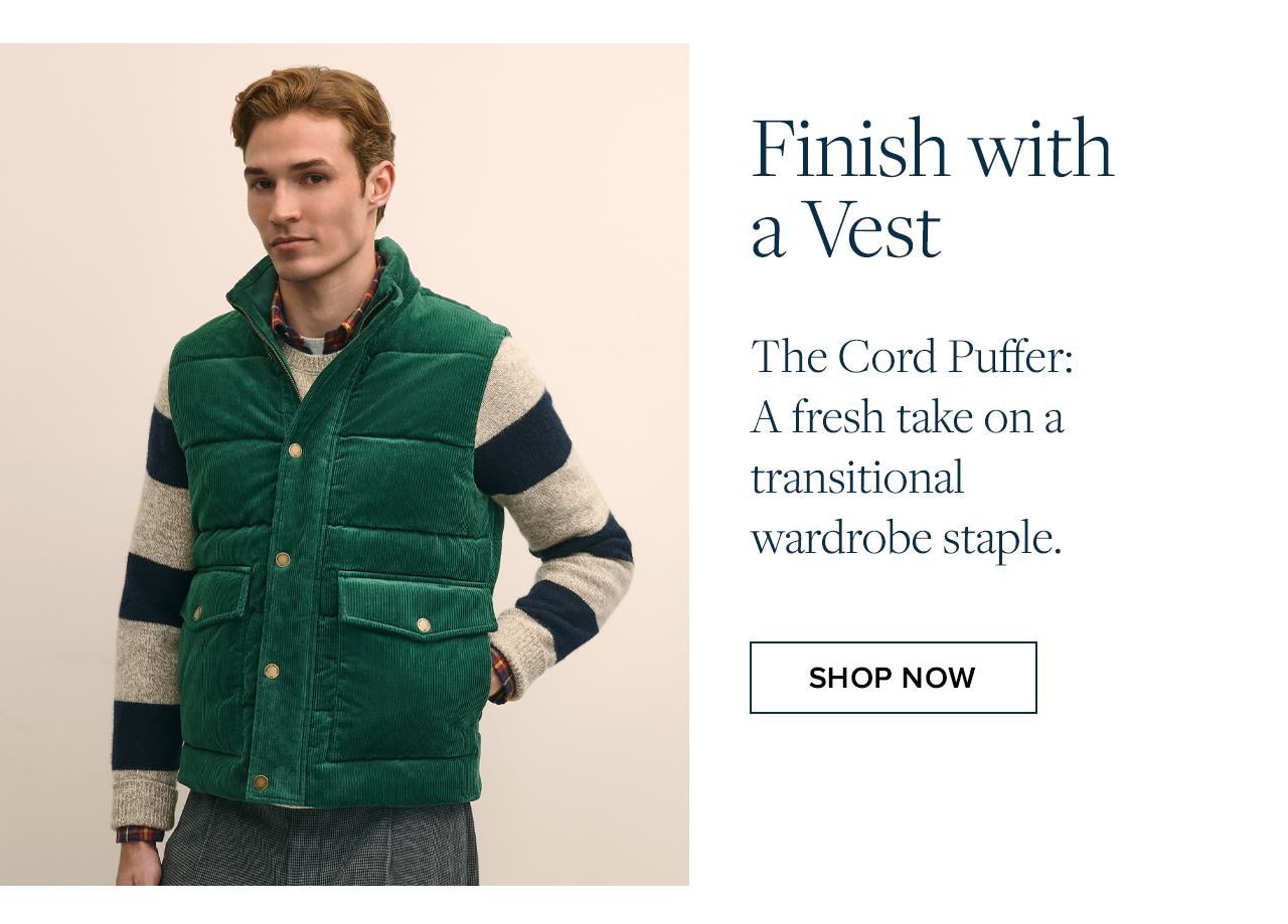 Finish with a Vest Shop Now