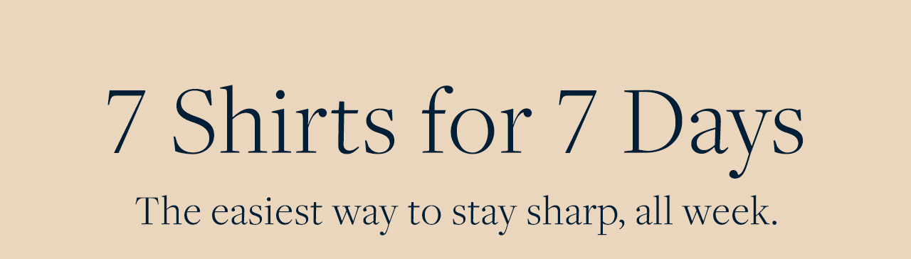 7 Shirts for 7 Days 7 Shirts for 7 Days