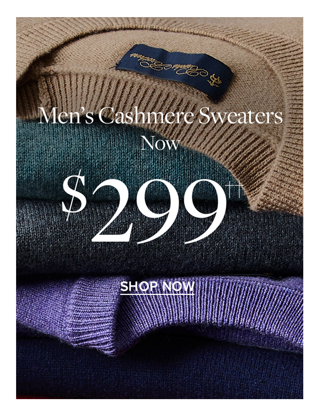 Men's Cashmere Sweaters $299 Shop Now