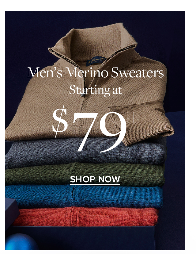 Men's Merino Sweaters Starting at $79 Shop Now