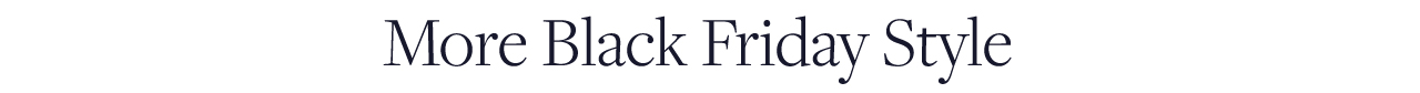 More Black Friday Style