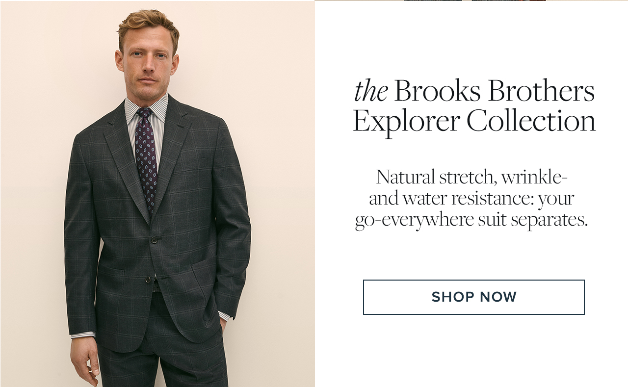 The Brooks Brothers Explorer Collection Shop Now