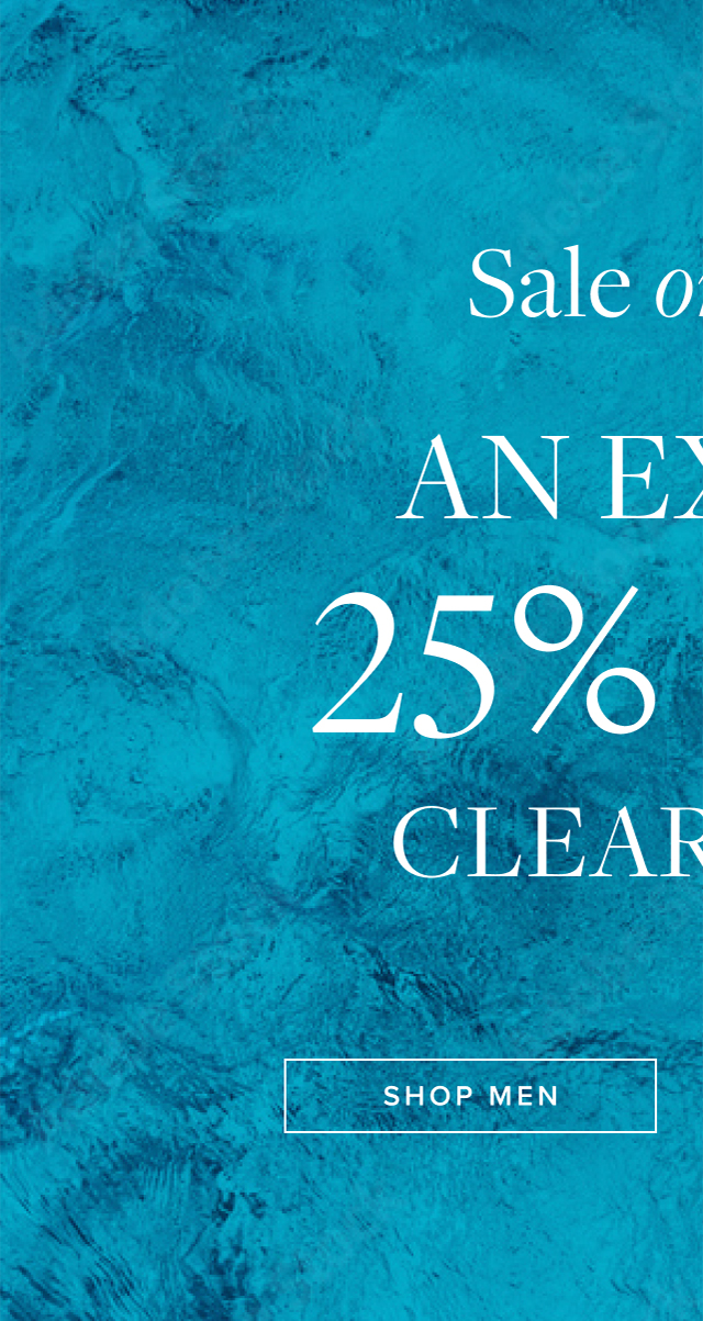 Sale on Sale An Extra 25% Off Clearance Shop Men