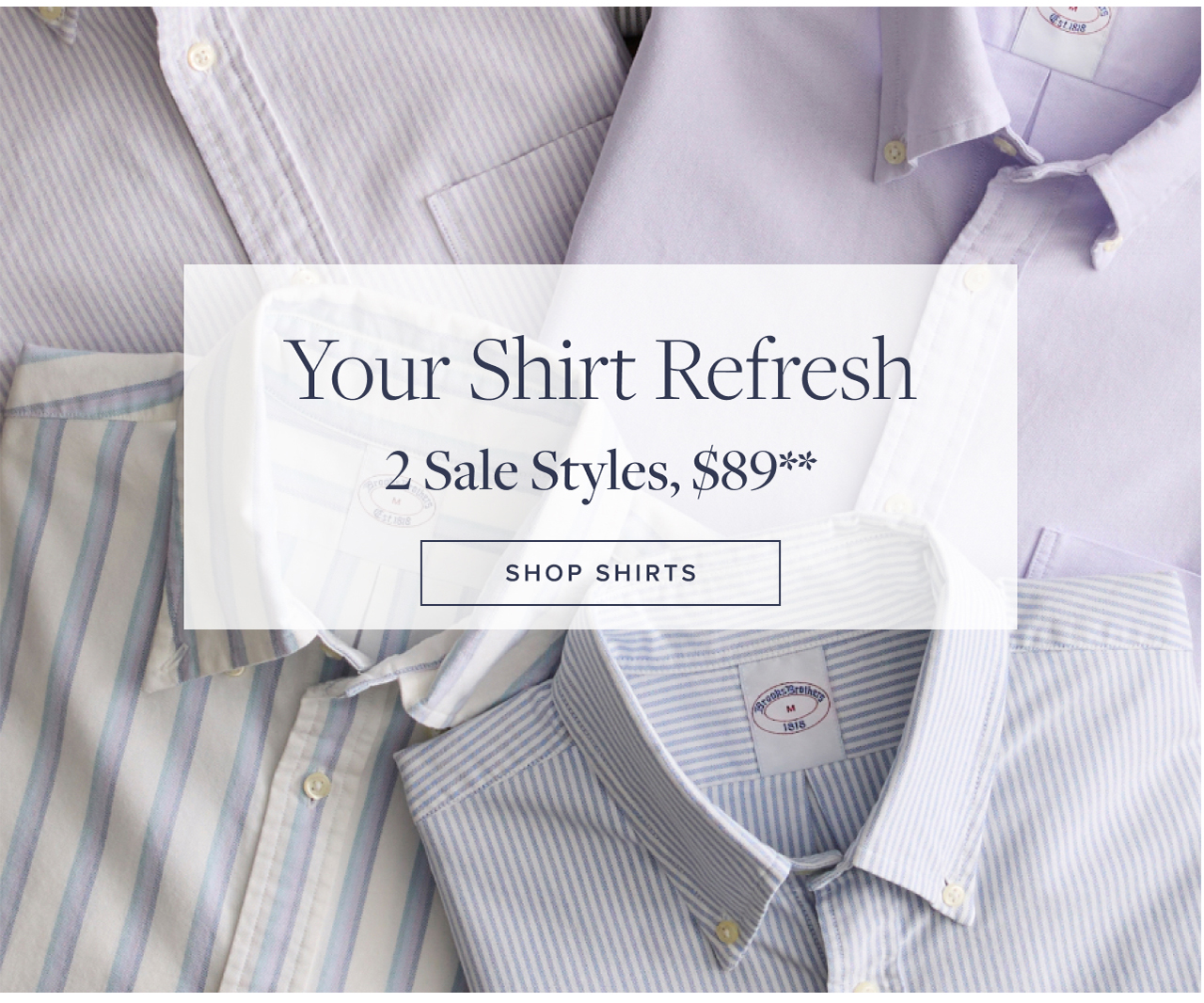 Your Shirt Refresh 2 Sale Styles, $89 Shop Shirts
