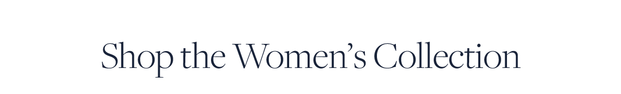 Shop the Women's Collection