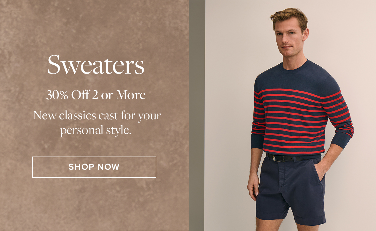 Sweaters 30% Off 2 or More Shop Now