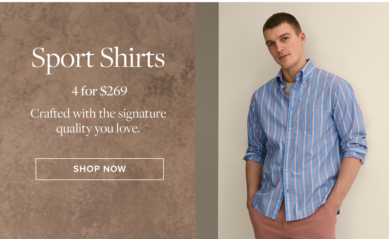 Sport Shirts 4 for $269 Shop Now
