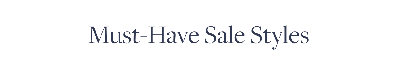 Must-Have Sale Styles